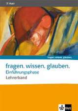 fragen. wissen. glauben. Band für die Einführungsphase. Katholische Religion