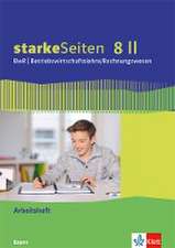 starkeSeiten BwR - Betriebswirtschaftslehre/ Rechnungswesen 8 II. Ausgabe Bayern Realschule