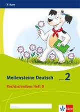 Meilensteine Deutsch. Rechtschreiben. Heft 2 Klasse 2. Ab 2017