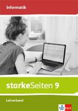 starkeSeiten Informatik 9. Handreichungen für den Unterricht Klasse 9. Ausgabe Bayern Mittelschule