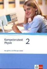 Kompetenztest Physik 2. Für das 9./10. Schuljahr. Mit Lösungsheft