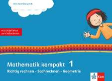 Mathematik kompakt 1. Richtig rechnen - Sachrechnen - Geometrie