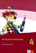 Der Rechtschreibbegleiter. Neubearbeitung. Texte richtig schreiben. Arbeitsheft 4. Schuljahr