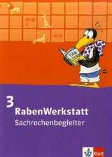 Rabenwerkstatt. Sachrechenbegleiter 3. Schuljahr