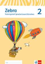 Zebra 2. Trainingsheft Sprache/Lesen/Schreiben Klasse 2