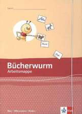 Bücherwurm Fibel. Arbeitsmappe Üben - Differenzieren - Fördern Klasse 1