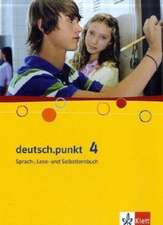 deutsch.punkt 4. Schülerbuch. 8. Schuljahr. Realschule und Gesamtschule