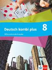 Deutsch kombi plus 8. Schulbuch mit Medien Klasse 8. Differenzierende Ausgabe