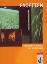 Facetten. Deutsche Literatur der Gegenwart