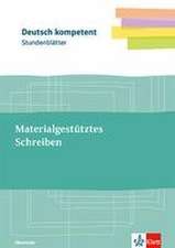 Materialgestütztes Schreiben. Kopiervorlagen mit Unterrichtshilfen Oberstufe