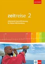 Zeitreise 2. Differenzierende Ausgabe Baden-Württemberg. Arbeitsheft Sprachförderung Klasse 7/8