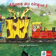 Allons au cirque! CD. Lieder Reime