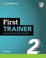 First Trainer 2. Six Practice Tests with Answers with Resources Download with eBook