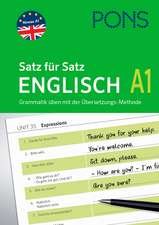 PONS Satz für Satz Englisch A1. Grammatik üben mit der Übersetzungsmethode