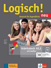 Logisch! Neu A1.1. Deutsch für Jugendliche. Arbeitsbuch mit Audio-Dateien zum Download