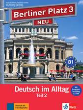 Berliner Platz 3 NEU in Teilbänden - Lehr- und Arbeitsbuch 3, Teil 2 mit Audio-CD und 