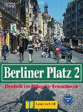 Berliner Platz, Band 2 - Lehr- und Arbeitsbuch 2 mit Audio-CD zum Arbeitsbuchteil