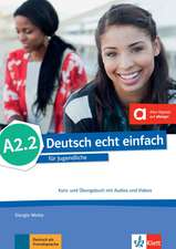 Deutsch echt einfach A2.2