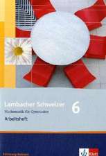 Lambacher Schweizer. 6. Schuljahr. Arbeitsheft mit Lösungen. Schleswig-Holstein