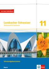 Lambacher Schweizer Mathematik 11. Arbeitsheft mit Lösungen Klasse 11. Ausgabe Bayern