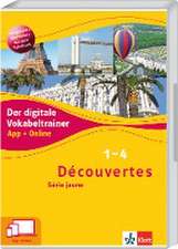 Découvertes 1-4 Série jaune. Der digitale Vokabeltrainer. App + Online