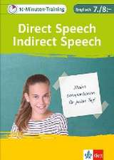 Klett 10-Minuten-Training Englisch Direct Speech - Indirect Speech 7./8. Klasse. Kleine Lernportionen für jeden Tag