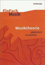 EinFach Musik. Musiktheorie: spielerisch erarbeiten