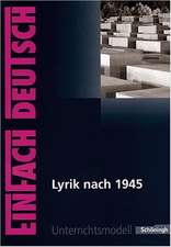 Lyrik nach 1945. EinFach Deutsch Unterrichtsmodelle