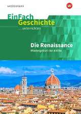 Renaissance. EinFach Geschichte ...unterrichten