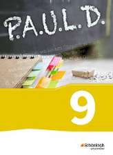 P.A.U.L. D. (Paul) 9. Schülerbuch. Gymnasium und Gesamtschulen. Neubearbeitung