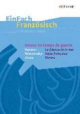 Amour en temps de guerre - Vercors: Le Silence de la mer / Némirovsky: Suite française / Duras: Nevers. EinFach Französisch Unterrichtsmodelle