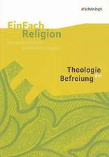 Theologie der Befreiung: Jahrgangsstufen 9 - 13