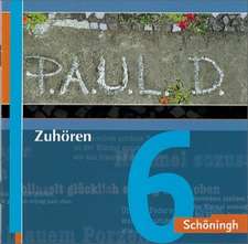 P.A.U.L.D. (Paul) Zuhören 06. Persönliches Arbeits- und Lesebuch Deutsch. Für Gymnasien