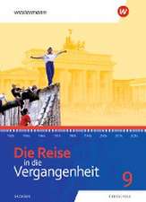 Die Reise in die Vergangenheit 9. Schulbuch. Sachsen