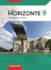 Horizonte 9. Schülerband. Geschichte. Realschule. Bayern