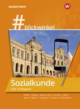 #blickwinkel Sozialkunde für die FOS 12. Schülerband. Bayern