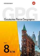 Geschichte - Politik - Geographie (GPG) 8. Schulbuch. Mittelschulen in Bayern