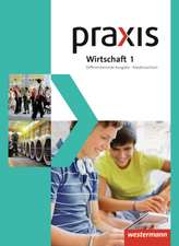 Praxis Wirtschaft 1. Schulbuch. Differenzierende Ausgabe. Niedersachsen