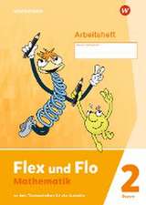 Flex und Flo 2. Arbeitsheft. Für Bayern