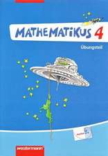 Mathematikus 4. Übungsteil . Allgemeine Ausgabe