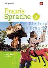 Praxis Sprache 7. Arbeitsheft. Differenzierende Ausgabe für Gesamtschulen