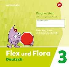 Flex und Flora 3. Diagnoseheft (Schulausgangsschrift)