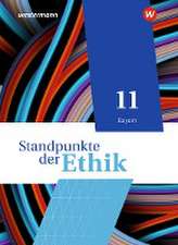 Standpunkte der Ethik 11. Schulbuch. Bayern