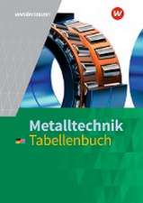 Metalltechnik. Tabellenbuch