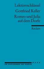 Romeo und Julia auf dem Dorfe. Lektüreschlüssel für Schüler