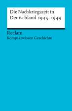 Die Nachkriegszeit in Deutschland 1945-1949