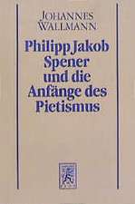 Philipp Jakob Spener Und Die Anfange Des Pietismus: Desiderius Erasmus Von Rotterdam ALS Ausleger Der Evangelien in Seinen Paraphrasen