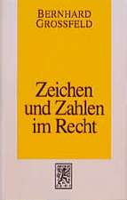 Zeichen Und Zahlen Im Recht: Zahlen in Rechtsgeschichte Und Rechtsvergleichung