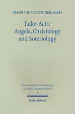 Luke-Acts: Angels, Christology and Soteriology