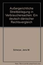 Aussergerichtliche Streitbeilegung in Verbrauchersachen: Ein Deutsch-Danischer Rechtsvergleich